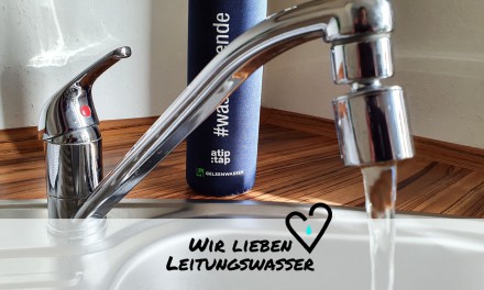 Macht mit bei der Aktion Leitungswasser-Liebe zum Weltwassertag