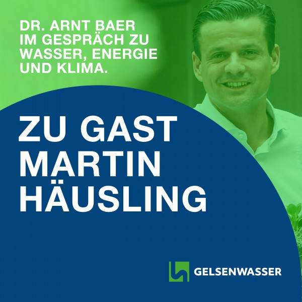 Martin Häusling zu Gast beim Podcast GLASKLAR von Gelsenwasser