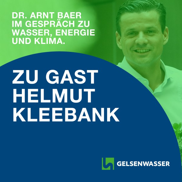 Podcast GLASKLAR von Gelsenwasser mit Helmut Kleebank