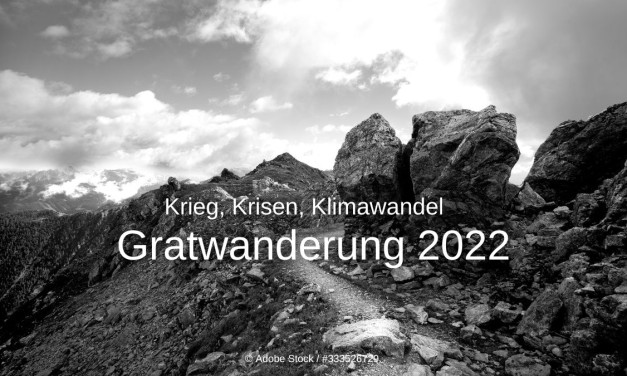 Rückblick 2022: Krieg, Krisen und Klimawandel