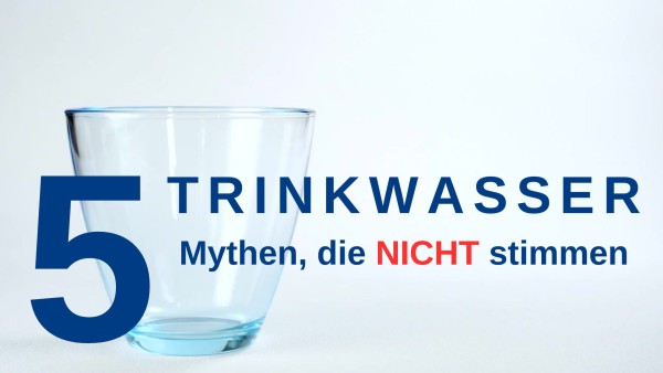 Diese 5 Mythen rund ums Trinkwasser aka Leitungswasser halten sich hartnäckig. Wir erklären, warum sie nicht stimmen.