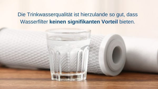 Die Trinkwasserqualität ist hierzulande so gut, dass zusätzliche Filter in der Regel keinen signifikanten Vorteil bieten. Im Gegenteil: Sie können sogar gesundheitliche Probleme verursachen.